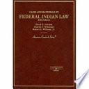 Cases and Materials on Federal Indian Law