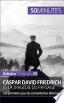 Caspar David Friedrich et la tragédie du paysage