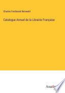 Catalogue Annuel de la Librairie Française