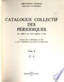 Catalogue collectif des périodiques du début du XVIIe siècle à 1939, conservés dans les bibliothèques de Paris et dans les bibliothèques ...: A-B