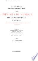 Catalogue critique et descriptif des imprimés de musique des XVIe et XVIIe siècles