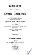 Catalogue d'une belle collection de lettres autographes