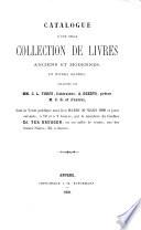 Catalogue d'une belle collection de livres anciens et modernes, en divers genres, délaissés par ... C. L. Torfs,... A. Geedts,.... C. G. et autres...