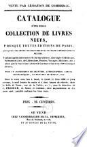 Catalogue d'une belle collection de livres neufs, presque toutes éditions de Paris ... plus un assortiment de gravures, lithographies, cartes géographiques, fournitures de bureau, etc