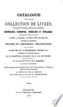 Catalogue d'une belle collection de livres, topographie et histoire nationale et étrangère, archéologie, biographie ..., livres à figures, littérature française, opuscules et brochures, histoire de l'imprimerie, bibliographie, une collection de notes mss. bio-et bibliographiques, portraits, etc., formant la seconde partie de la bibliothèque délaissée par M. Aug. de Reume, major d'état major, etc., et les collections de M. N. Barthel, et autres bibliophiles, dont la vente aura lieu le mercredi 6 mars 1867 et jours suivants ... au domiciles et sous la direction du libraire T.-J.-I. Arnold, ... à Bruxelles