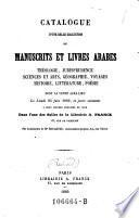 Catalogue d'une collection de manuscrit et livres arabes. Theologie, jurisprudence, sciences et arts (etc.)