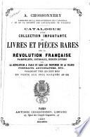 Catalogue d'une collection importante de livres et pièces rares sur la révolution française