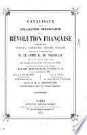 Catalogue d'une collection importante sur la Révolution françcaise ... provenant de la bibliothéque de m. le comte B. de Nadaillac, dont la vente aura lieu ... 1885