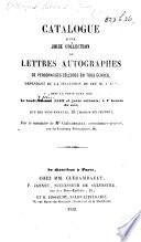Catalogue d'une jolie collection de lettres autographes de personnages célèbres en tous genres, dépendant de la succession de feu M. J. L***, dont la vente aura lieu ... 24 mai 1852, etc