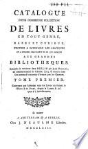 Catalogue d'une nombreuse collection de livres [...]. Lesquels se vendront dans Berlin par Jean Neaulme, au commencement de l'année 1764