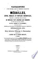 Catalogue d'une superbe, rare et nombreuse collection de médailles, jetons, méreaux et monnaies obsidionales, relatifs à l'histoire des Pays-Bas ... composant le cabinet de M. Eugène Regnaut