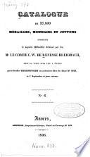 Catalogue de 37,500 médailles, monnaies et jettons composans le superbe médaillier délaissé par feu Mr. Le Comte C. W. de Renesse-Breidbach
