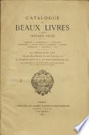 Catalogue de beaux livres la plupart très-bien reliés. Théologie, jurisprudence, beaux-arts, littérature, romans anciens et modernes, histoire, archéologie, biographie, etc