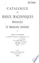 Catalogue de bijoux maçonniques, médailles et monnaies diverses de Michel Cavarnier, aux Croizets-Chevalier par Bellegarde (Creuse)