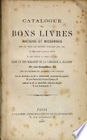 Catalogue de bons livres anciens et modernes...