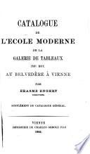 Catalogue de l'école moderne de la galerie de tableaux imp. r. au Belvedère à Vienne