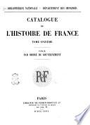 Catalogue de l'histoire de France ...