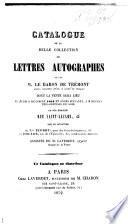 Catalogue de la belle collection de lettres autographes de feu m. le baron de Trémont ...