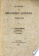 Catalogue de la bibliothèque cantonale vaudoise: Généralités