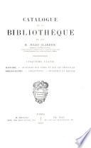 Catalogue de la bibliothèque de feu M. Jules Claretie ...: ptie