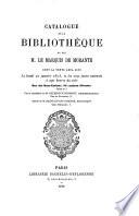 Catalogue de la bibliothèque de feu M. le Marquis de Morante...