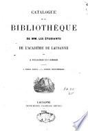 Catalogue de la bibliothèque de MM. les étudiants de l'Académie de Lausanne
