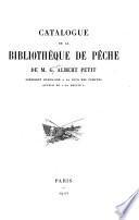 Catalogue de la bibliothèque de pêche de M.G. Albert Petit