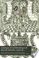 Catalogue de la bibliothèque de Ricardo Heredia, comte de Benahavis ...: ptie. Théologie. Jurisprudence. Sciences. Arts divers. Beaux-arts. Livres illustrés