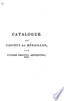 Catalogue de la bibliothèque et du cabinet de médailles, antiques et modernes, ainsi que de quelques pierres gravées, antiquités &c., délaissés par m. Pierre van Damme