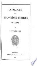 Catalogue de la Bibliothèque publique de Genève ...