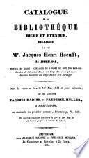 Catalogue de la bibliothèque riche et étendue, délaissée par feu Mr. Jacques Henri Hoeufft, de Breda ...