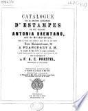 Catalogue de la célèbre collection d'estampes de feu madame Antonia Brentano née de Birckenstock, dont la vente aux enchères aura lieu en son hôtel , Neue Mainzerstrasse, 20, à francfort s. M., le lundi 16 Mai 1870