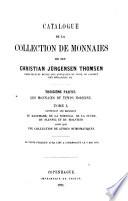 Catalogue de la Collection de monnaies de feu Christian Jürgensen Thomsen ...