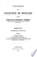 Catalogue de la Collection de monnaies de feu Christian Jürgensen Thomsen ...
