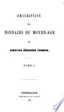 Catalogue de la Collection de monnaies de feu Christian Jürgensen Thomsen: ptie. Les monnaies du temps moderne t. I. [Laessøe, L.A