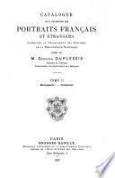 Catalogue de la collection des portraits français et étrangers conservée au Département des estampes de la Bibliothèque nationale ...