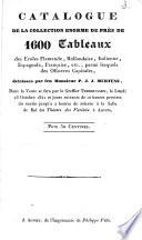 Catalogue de la collection énorme de près de 1600 tableaux des écoles flamande, hollandaise ... délaissés par feu monsieur P.J.J. Mertens, dont la vente se fera par le greffier Terbruggen, le lundi 18 octobre 1841 et jours suivants ... à la salle de bal du Théâtre des variétés à Anvers