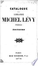 Catalogue de la librairie Michel Levy freres éditeurs