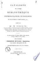 Catalogue de la superbe bibliothèque d'ethnographie, de zoologie d'anatomie comparée, etc. formée par Mr. W. Vrolik