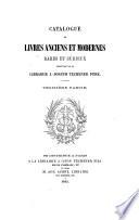 Catalogue de livres anciens et modernes rares et curieux