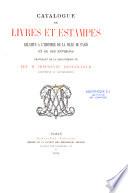 Catalogue de livres et estampes relatifs à l'histoire de la ville de Paris et de ses environs provenant de la bibliothèque de feu M. Hippolyte Destailleur