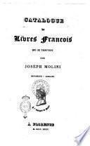 Catalogue de livres francois qui se trouvent chez Joseph Molini imprimeur-libraire