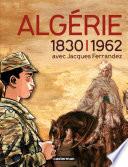 Catalogue de l’exposition L’Algérie à l’ombre des armes (1830-1962)