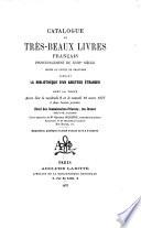 Catalogue de très-beaux livres français principalement du XVIIIe siècle, ornés de suites de gravures, formant la bibliothèque d'un amateur étranger...