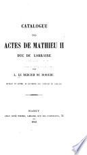 Catalogue des actes de Mathieu II, duc de Lorraine