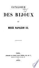 Catalogue des bijoux du Musée Napoléon III.