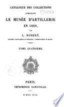 Catalogue des collections composant le Musée d'Artillerie en 1889 suivi d'un appendice par F. Bernadac