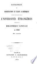 Catalogue des dissertations et écrits académiques provenant des échanges avec les universités étrangères et reçus par la Bibliothèque nationale