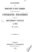 Catalogue des dissertations et écrits académiques provenant des échanges avec les universités étrangères et reçus par la Bibliothèque nationale ...