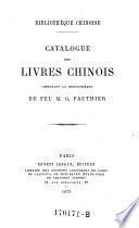 Catalogue des livres chinois composant la bibliothèque de feu M. G. Pauthier